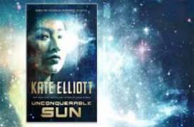Unconquerable Sun by Kate Elliott